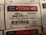 Titan Hd POCF45A Oval Motor Run Capacitor Mfd +/- 5% 440VAC/370VAC (new). Fixed Price $18.97.