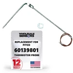 Replacement Pitco 60139801 Thermistor Probe, Fast Temperature Sensor For Sg/ssh. Fixed Price $86.99.