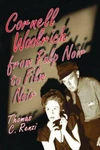 Cornell Woolrich From Pulp Noir To Film - Thomas C. Renzi. Fixed Price $23.65.